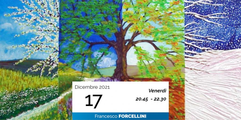 GLI IMPULSI DELLE STAGIONI NEI RITMI COSMICI - Atmosfera di Michele - con Francesco Forcellini - 17-12-2021