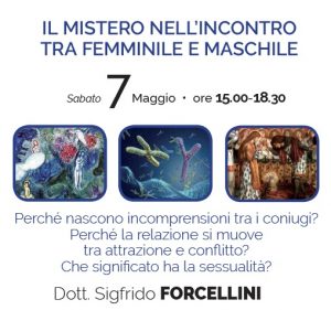 IL MISTERO NELL’INCONTRO TRA FEMMINILE E MASCHILE - Con Sigfrido Forcellini - 7-5-2022