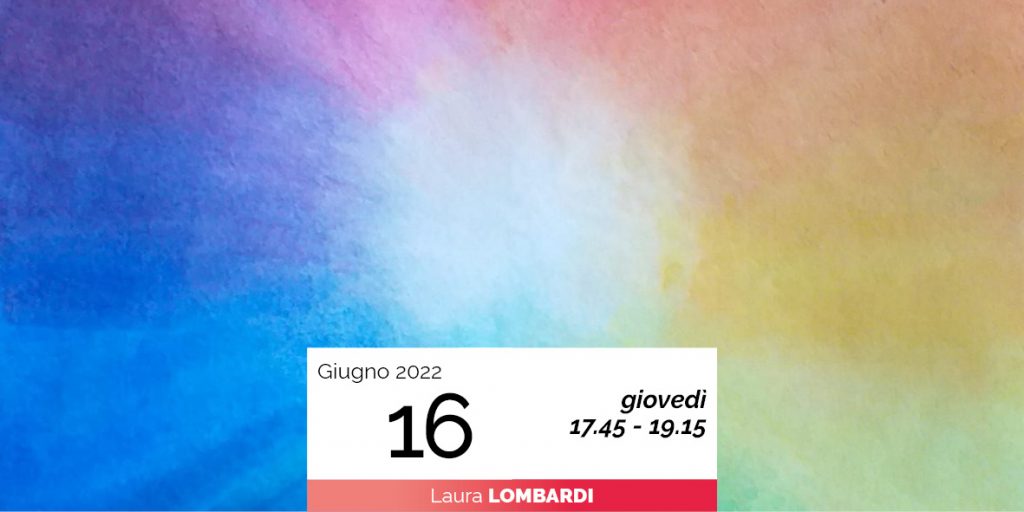 L'UOMO TRA CIELO E TERRA - Laboratorio di pittura con Laura Lombardi - 16-6-2022